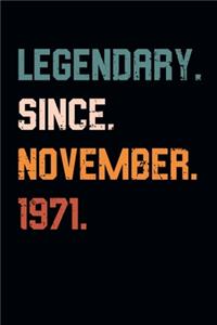 Blank Lined Journal, Notebook, Diary, Planner - Legendary Since November 1971 - 48th Birthday Gift For 48 Years Old Men and Women born in November