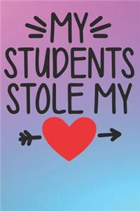 My Students Stole My: Best Teachers Notebook - Lined Notebook, Lined pages, Perfect size For carry everywhere in your Bag (6 x 9) inches, 100 Lined pages, notebooks and j