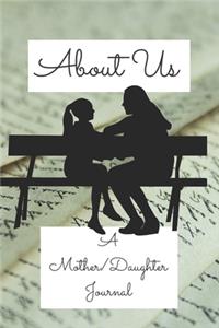 About Us A Mother/Daughter Journal