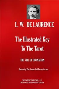The Illustrated Key To The Tarot