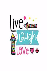 Live Laugh Love: Smile Design pocket Notebook Journal Composition Book and Diary for Girls and Boys - cute Unique Gift Idea Sketchbook for your Partner Lover Wife Hu