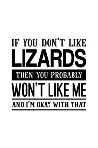 If You Don't Like Lizards Then You Probably Won't Like Me and I'm OK With That