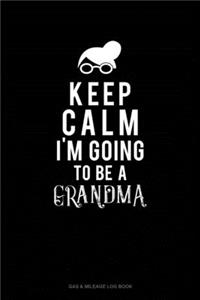 Keep Calm I'm Going To Be A Grandma
