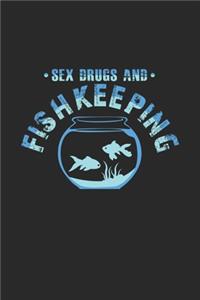 Sex drugs and fishkeeping