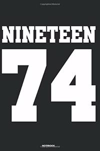 Nineteen 74 Notebook
