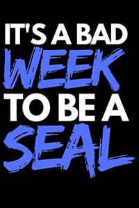 It's A Bad Week To Be A Seal