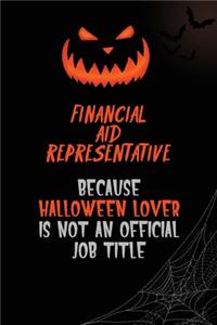 Financial Aid Representative Because Halloween Lover Is Not An Official Job Title