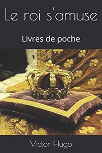 Le roi s'amuse