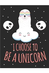 I choose to be a unicorn