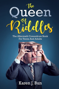 Queen Of Riddles: The Aftermath Conundrum Book For Teens And Adults