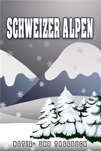 Schweizer Alpen Notiz- und Tagebuch