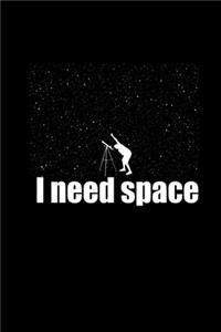 I Need My Space.