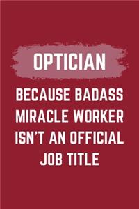 Optician Because Badass Miracle Worker Isn't An Official Job Title