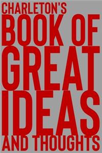 Charleton's Book of Great Ideas and Thoughts
