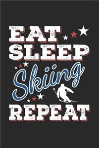 Eat Sleep Skiing Repeat
