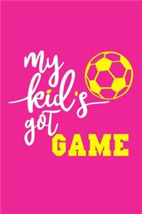 My Kid's Got Game