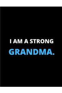 I'm A Strong Grandma