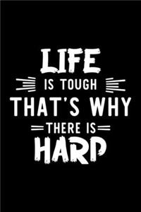 Life Is Tough That's Why There Is Harp