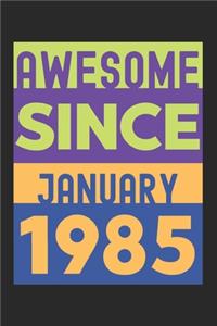Awesome Since January 1985