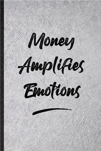 Money Amplifies Emotions