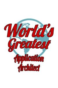 World's Greatest Application Architect