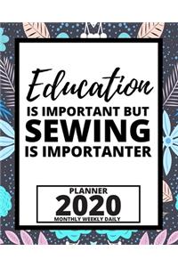 Education Is Important But Sewing Is Importanter