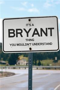 It's a Bryant Thing You Wouldn't Understand