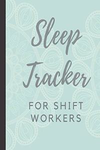 Sleep Tracker For Shift Workers
