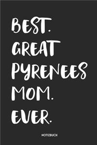 Best Great Pyrenees Mom Ever Notizbuch