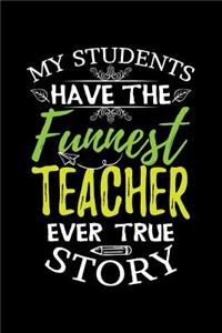 My Students Have the Funnest Teacher Ever True Story