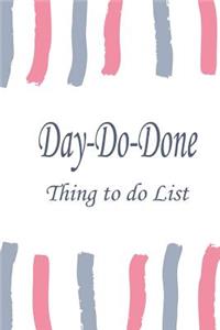 Day do done