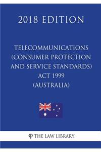 Telecommunications (Consumer Protection and Service Standards) Act 1999 (Australia) (2018 Edition)