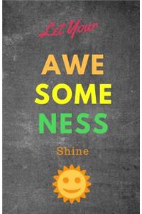 Let Your Awesomeness Shine