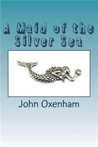 A Maid of the Silver Sea