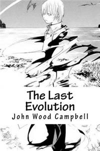 The Last Evolution