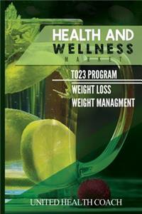 Health and Wellness To23 Program
