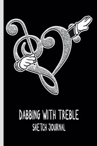 Dabbing with Treble