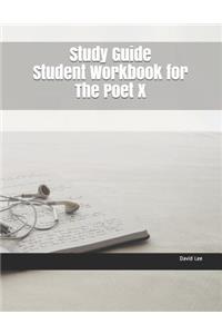 Study Guide Student Workbook for the Poet X