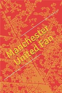 Manchester United Fan: A Sports Themed Unofficial Soccer Notebook for Your Everyday Needs