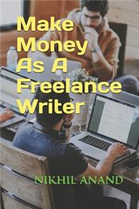 Make Money as a Freelance Writer