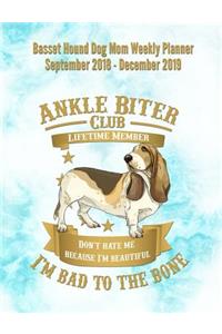 Basset Hound Dog Mom Weekly Planner September 2018 - December 2019: Canine Gift Notebook Planning Organizer for Puppy Lovers