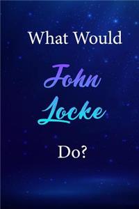 What Would John Locke Do?