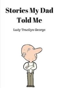 Stories My Dad Told Me