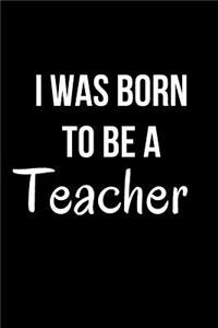 I Was Born to Be a Teacher