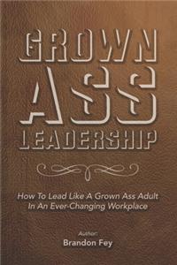 Grown Ass Leadership