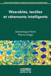 Wearables, textiles et vetements intelligents