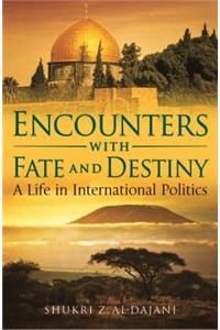 Encounters with Fate and Destiny