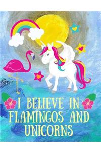 I Believe in Flamingos and Unicorns