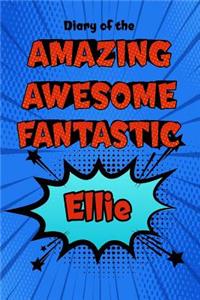 Diary of the Amazing Awesome Fantastic Ellie