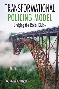 Transformational Policing Model: Bridging the Racial Divide